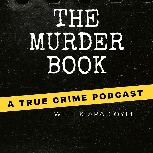 Artwork for The Murder Book: A True Crime Podcast