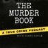 The Murder Book: A True Crime Podcast