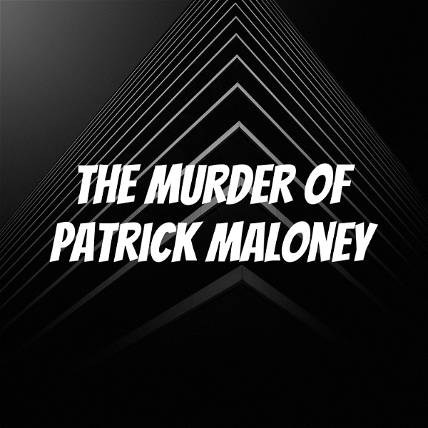 Artwork for The Murder of Patrick Maloney