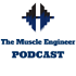 The Muscle Engineer Podcast