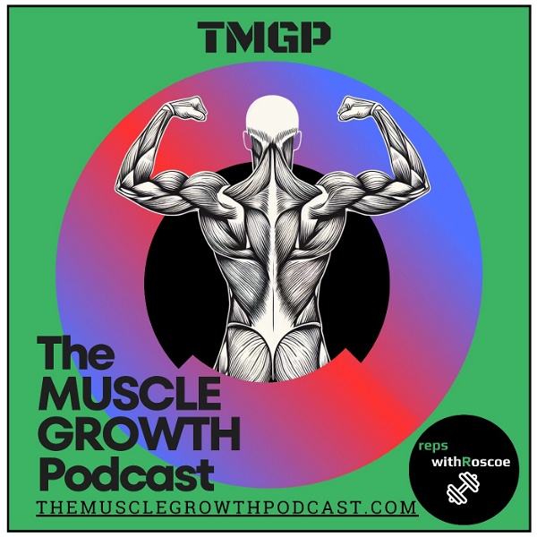 Artwork for The MUSCLE GROWTH Podcast