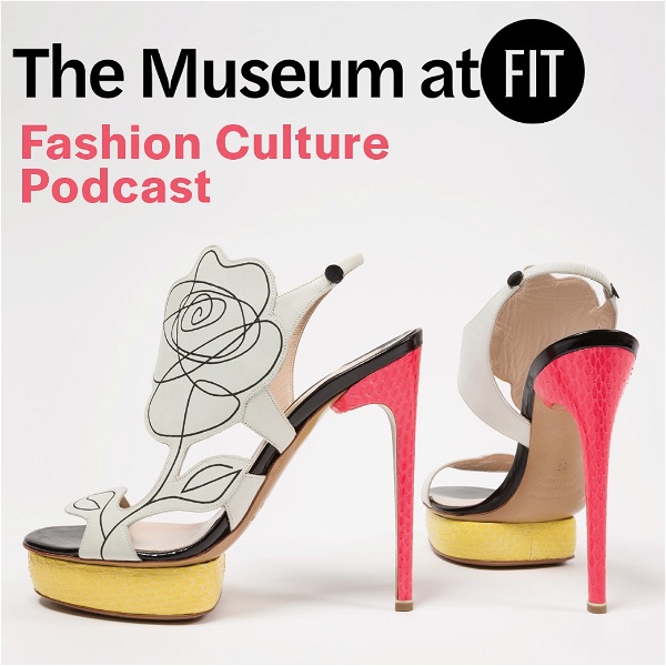 Artwork for The Museum at FIT Fashion Culture Podcast