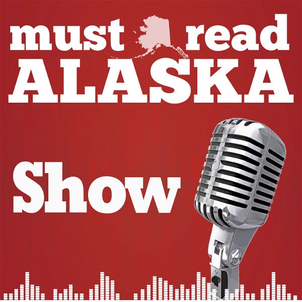 Artwork for The Must Read Alaska Show