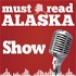 The Must Read Alaska Show