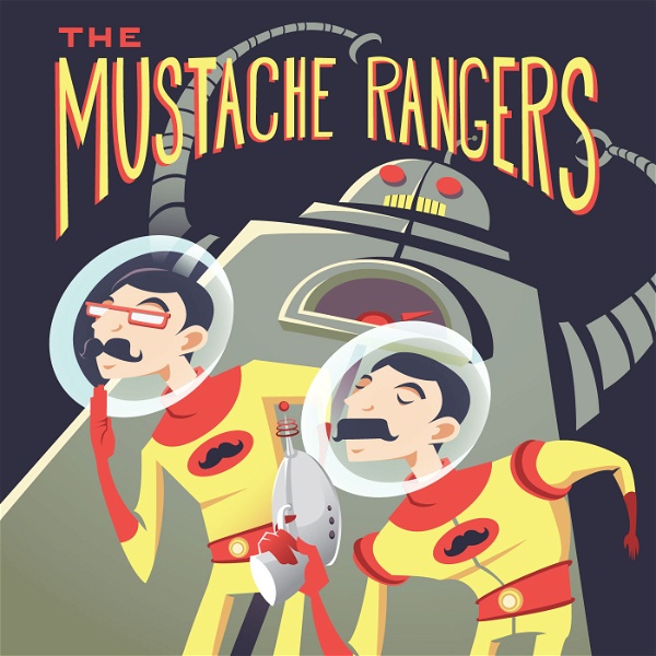 Artwork for The Mustache Rangers Podcast: Comedy