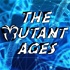 The Mutant Ages
