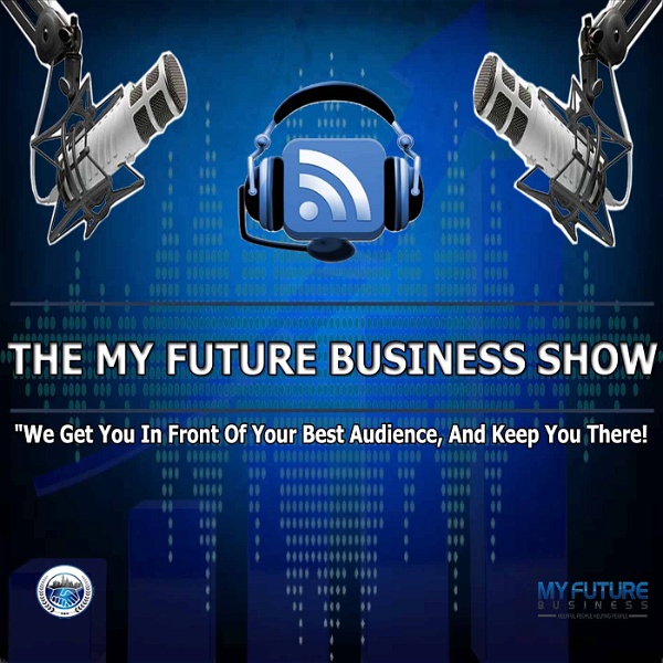 Artwork for The My Future Business™ Show