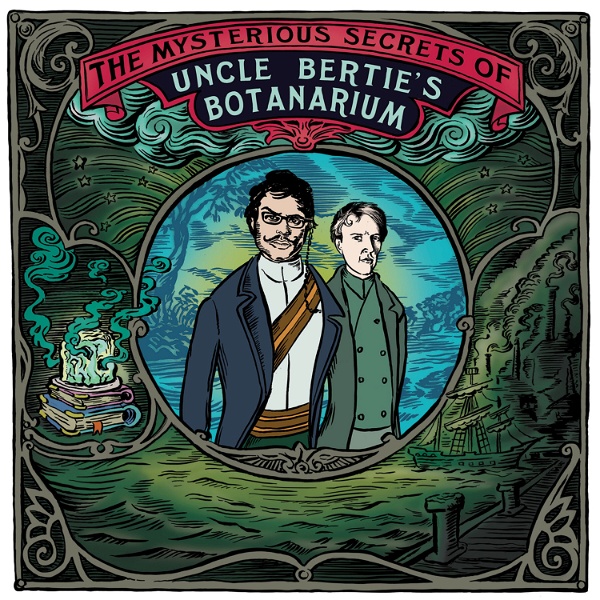 Artwork for The Mysterious Secrets Of Uncle Bertie's Botanarium