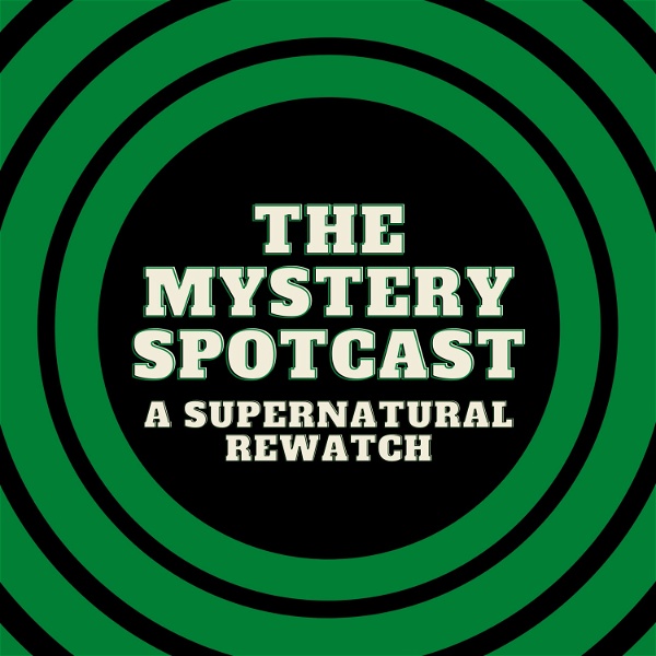 Artwork for The Mystery Spotcast: A Supernatural Rewatch