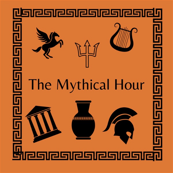 Artwork for The Mythical Hour : Greek and Roman Mythology