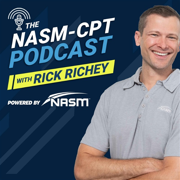 Artwork for The NASM-CPT Podcast With Rick Richey