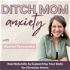Ditch Mom Anxiety | Anxiety Management, Faith Mindset, Emotional Regulation, Christian Mom, Mom Rage