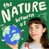 The Nature Between Us