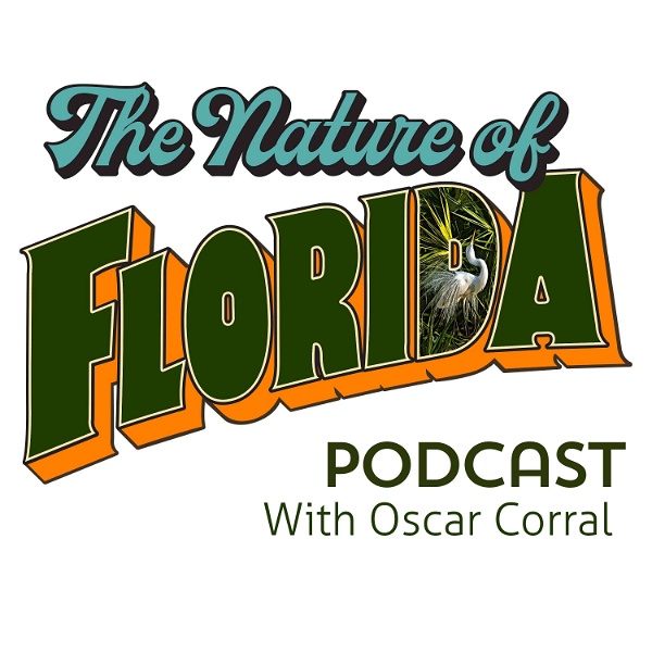 Artwork for The Nature of Florida with Oscar Corral