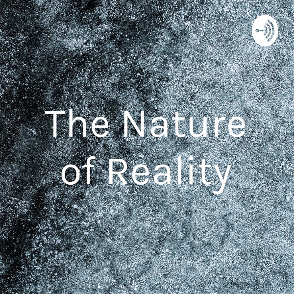 Artwork for The Nature of Reality