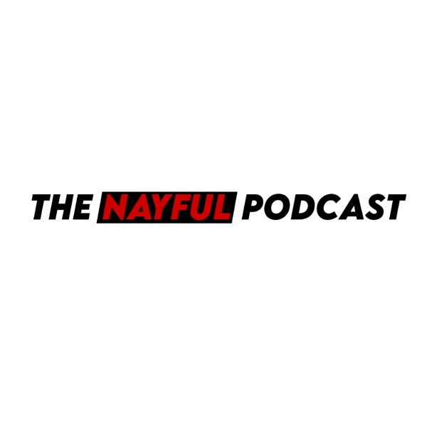 Artwork for The NayFul Podcast