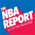 The NBA Report w/ CP The Fanchise