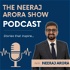The Neeraj Arora Show Podcast