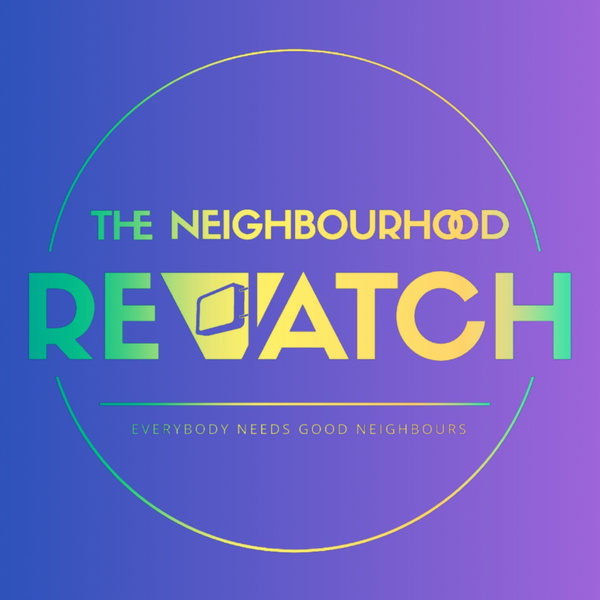 Artwork for The Neighbourhood Rewatch