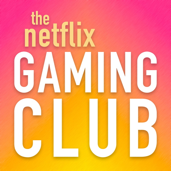 Artwork for The Netflix Gaming Club