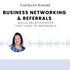 Business Networking & Referrals with Faithann Basore