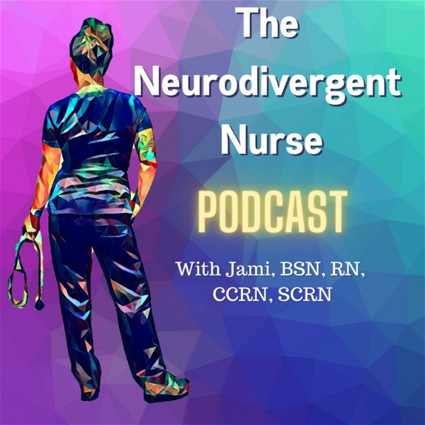 Artwork for The Neurodivergent Nurse