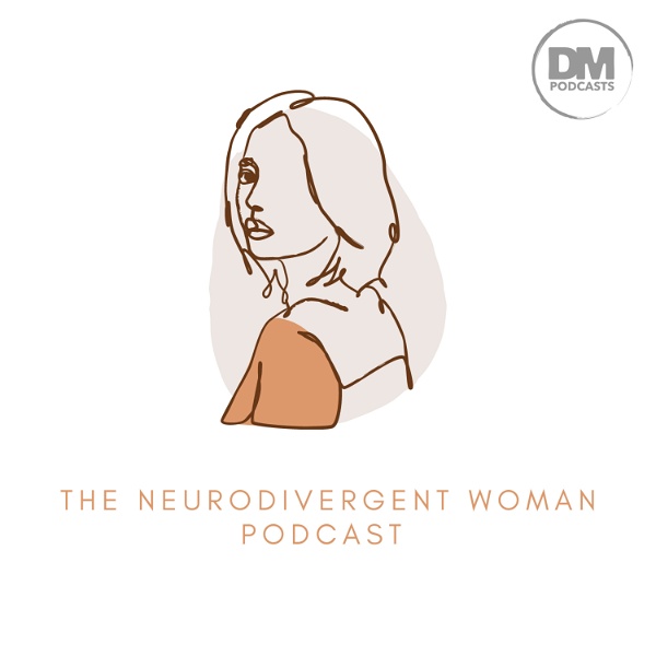 Artwork for The Neurodivergent Woman