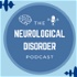 The Neurological Disorder Podcast