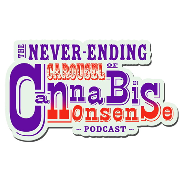 Artwork for The Never-Ending Carousel of Cannabis Nonsense