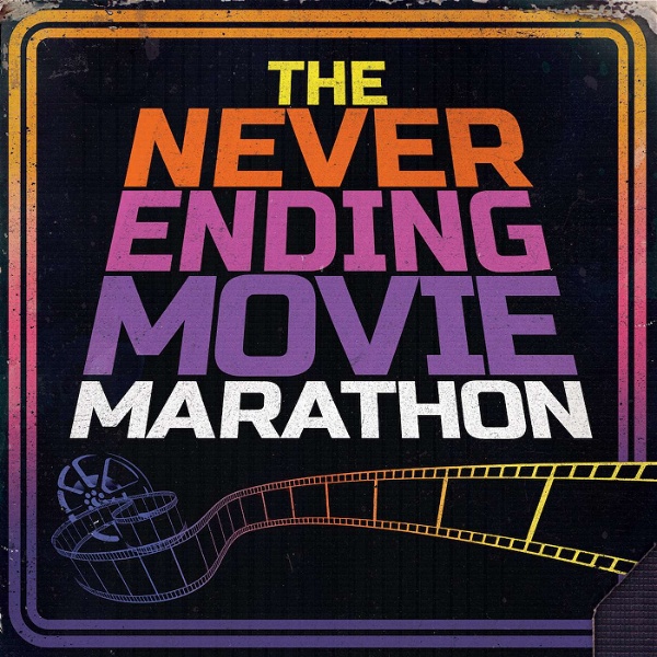 Artwork for The NeverEnding Movie Marathon
