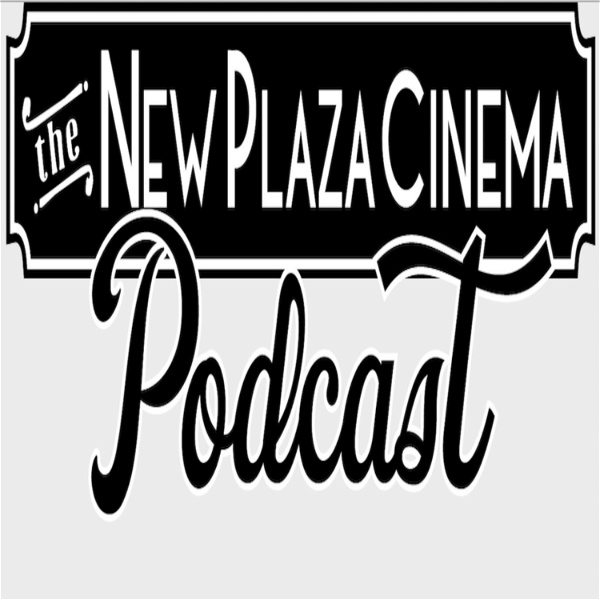 Artwork for The New Plaza Cinema Podcast
