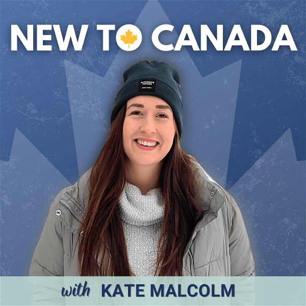 Artwork for The New to Canada Podcast