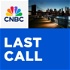CNBC's "Last Call"