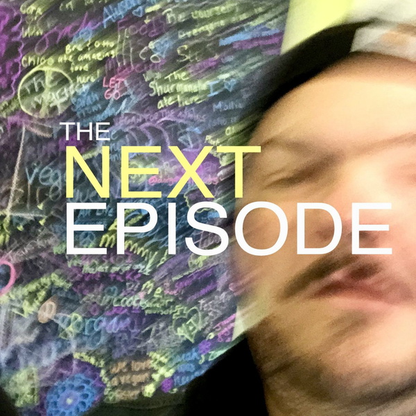 Artwork for The Next Episode