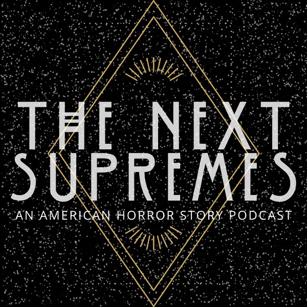 Artwork for The Next Supremes: An American Horror Story Podcast