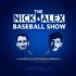 The Nick and Alex Baseball Show