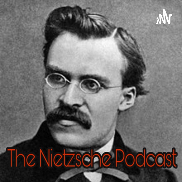 Artwork for The Nietzsche Podcast