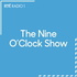 The Nine O'Clock Show