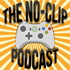 The No-Clip Podcast