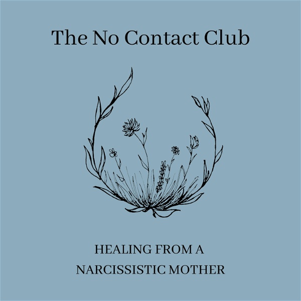 Artwork for The No Contact Club: Healing From A Narcissistic Mother