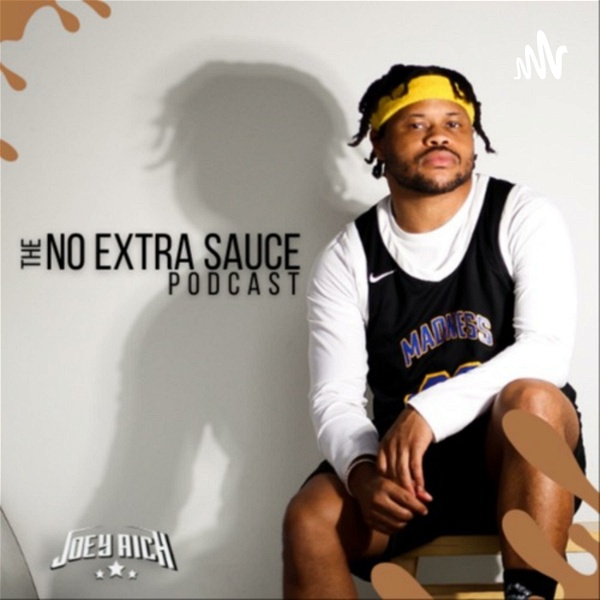 Artwork for The No Extra Sauce Podcast