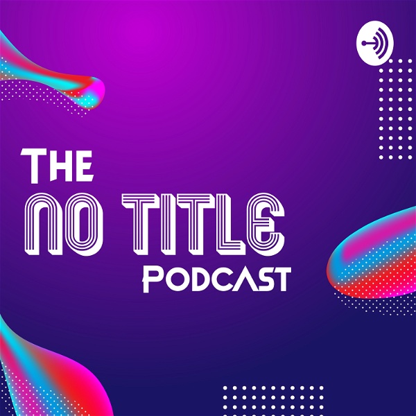 Artwork for The No Title Podcast