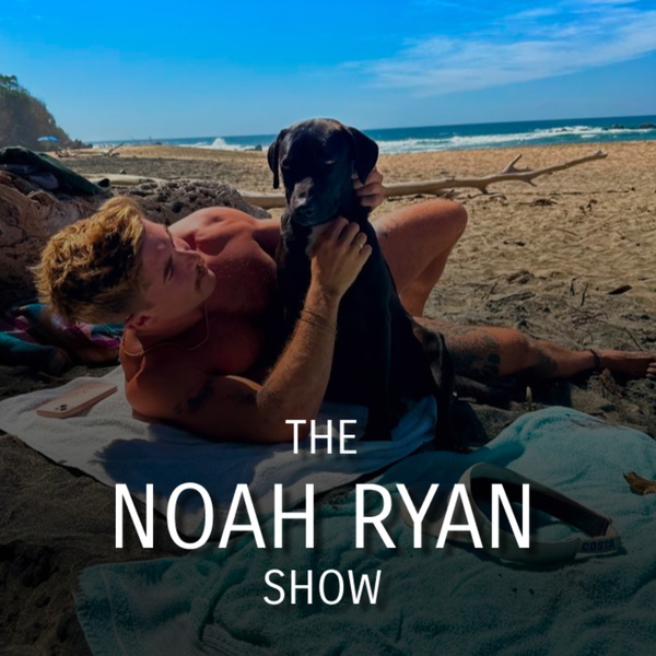 Artwork for The Noah Ryan Show