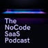 The NoCode SaaS Podcast