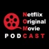 The NOMCAST - Netflix Original Movie Podcast