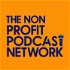 The Non Profit Podcast Network