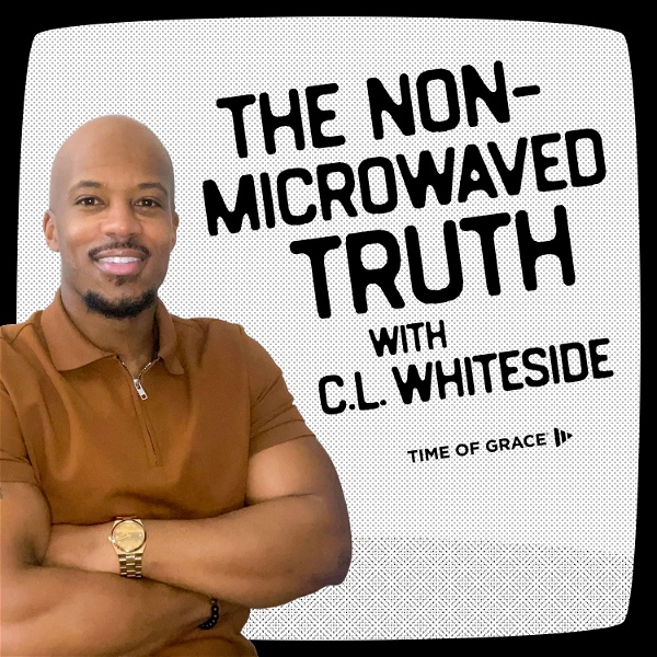 Artwork for The Nonmicrowaved Truth With C.L. Whiteside