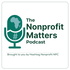 The Nonprofit Matters Podcast