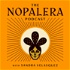 The Nopalera Podcast