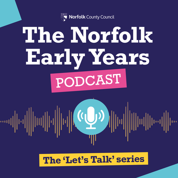 Artwork for The Norfolk Early Years Podcast